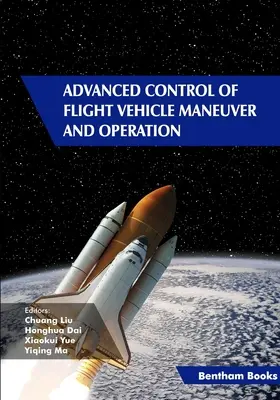 Zaawansowana kontrola manewrowania i działania pojazdów latających - Advanced Control of Flight Vehicle Maneuver and Operation