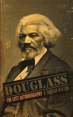 Douglass: Zaginiona autobiografia - Douglass: The Lost Autobiography