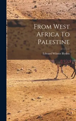 Z Afryki Zachodniej do Palestyny - From West Africa To Palestine