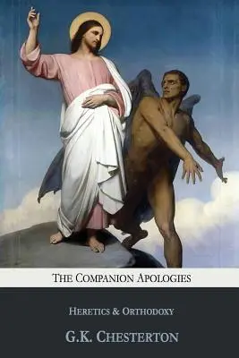 The Companion Apologies: Heretycy i ortodoksi - The Companion Apologies: Heretics & Orthodoxy