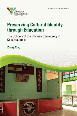 Zachowanie tożsamości kulturowej poprzez edukację: Szkoły chińskiej społeczności w Kalkucie w Indiach - Preserving Cultural Identity Through Education: The Schools of the Chinese Community in Calcutta, India