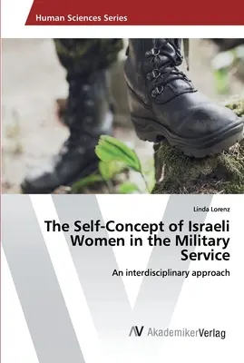 Samoświadomość izraelskich kobiet w służbie wojskowej - The Self-Concept of Israeli Women in the Military Service