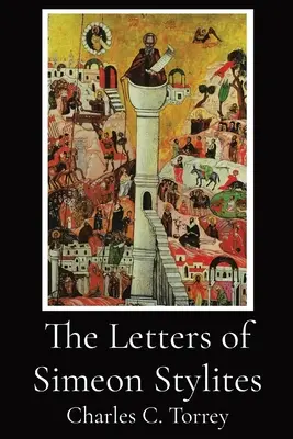 Listy Symeona Stylity - The Letters of Simeon Stylites