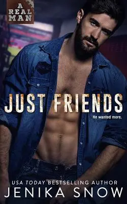 Po prostu przyjaciele (Prawdziwy mężczyzna, 19) - Just Friends (A Real Man, 19)