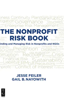 The Nonprofit Risk Book: Znajdowanie i zarządzanie ryzykiem w organizacjach non-profit i pozarządowych - The Nonprofit Risk Book: Finding and Managing Risk in Nonprofits and Ngos