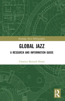 Globalny jazz: Przewodnik badawczy i informacyjny - Global Jazz: A Research and Information Guide