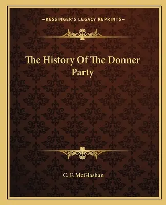 Historia Partii Donnera - The History Of The Donner Party