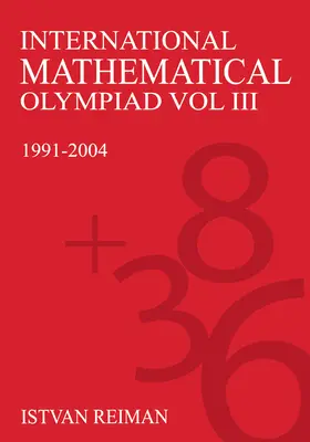 Międzynarodowa Olimpiada Matematyczna, tom 3: 1991-2004 - International Mathematical Olympiad Volume 3: 1991-2004