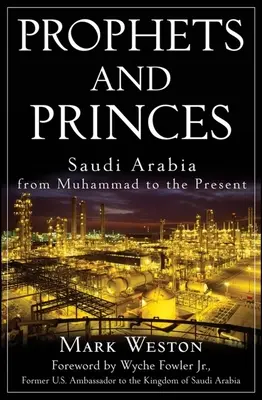 Prorocy i książęta: Arabia Saudyjska od Mahometa do współczesności - Prophets and Princes: Saudi Arabia from Muhammad to the Present