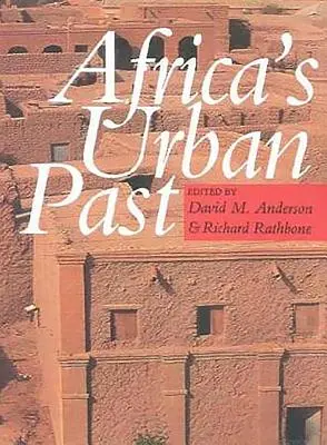 Miejska przeszłość Afryki - Africa's Urban Past