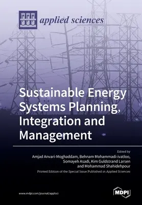 Planowanie, integracja i zarządzanie zrównoważonymi systemami energetycznymi - Sustainable Energy Systems Planning, Integration and Management