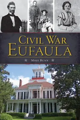 Wojna secesyjna Eufaula - Civil War Eufaula