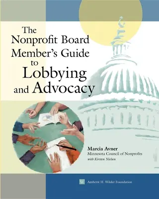 Przewodnik członka zarządu organizacji non-profit po lobbingu i rzecznictwie - The Nonprofit Board Member's Guide to Lobbying and Advocacy