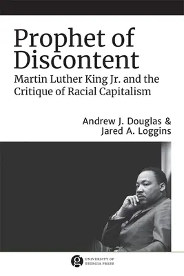 Prorok niezadowolenia: Martin Luther King Jr. i krytyka rasowego kapitalizmu - Prophet of Discontent: Martin Luther King Jr. and the Critique of Racial Capitalism