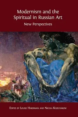 Modernizm i duchowość w sztuce rosyjskiej: Nowe perspektywy - Modernism and the Spiritual in Russian Art: New Perspectives