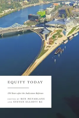 Equity Today: 150 lat po reformie sądownictwa - Equity Today: 150 Years after the Judicature Reforms