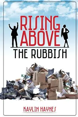 Rising Above the Rubbish: Żywe słowa dla martwych sytuacji - Rising Above the Rubbish: Living Words for Dead Situations