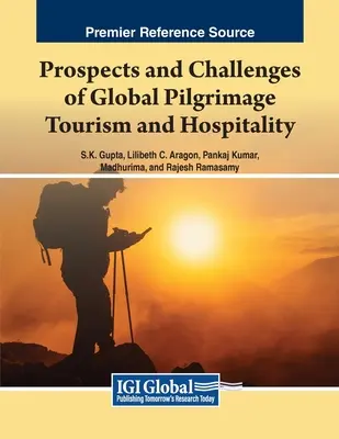 Perspektywy i wyzwania globalnej turystyki pielgrzymkowej i hotelarstwa - Prospects and Challenges of Global Pilgrimage Tourism and Hospitality