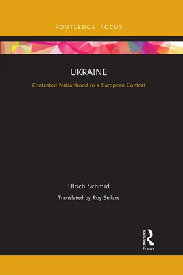 Ukraina: Kontestowana narodowość w kontekście europejskim - Ukraine: Contested Nationhood in a European Context