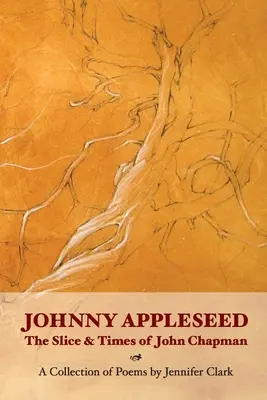 Johnny Appleseed: Kawałek i czasy Johna Chapmana - Johnny Appleseed: The Slice and Times of John Chapman