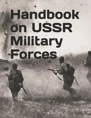Podręcznik o siłach zbrojnych ZSRR: TM 30-340 - Handbook on USSR Military Forces: TM 30-340