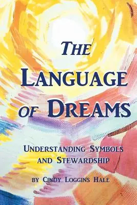Język snów: Zrozumienie symboli i zarządzanie - The Language of Dreams: Understanding Symbols and Stewardship
