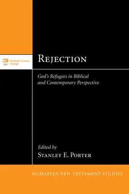 Odrzucenie: Uchodźcy Boży w perspektywie biblijnej i współczesnej - Rejection: God's Refugees in Biblical and Contemporary Perspective