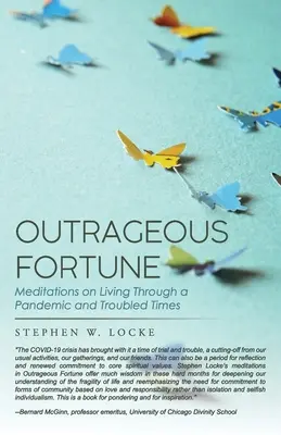 Outrageous Fortune: Medytacje o życiu w czasach pandemii i niepokoju - Outrageous Fortune: Meditations on Living through a Pandemic and Troubled Times