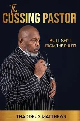 Przeklinający pastor: Bullsh*t From The Pulpit - The Cussing Pastor: Bullsh*t From The Pulpit