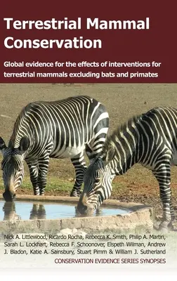 Ochrona ssaków lądowych: Globalne dowody na skutki interwencji na rzecz ssaków lądowych z wyłączeniem nietoperzy i naczelnych - Terrestrial Mammal Conservation: Global Evidence for the Effects of Interventions for Terrestrial Mammals Excluding Bats and Primates