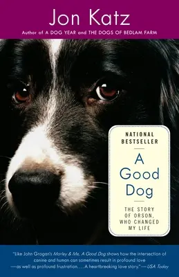 Dobry pies: Historia Orsona, który zmienił moje życie - A Good Dog: The Story of Orson, Who Changed My Life