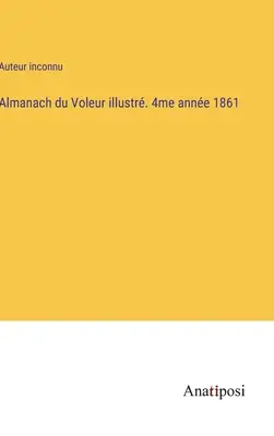 Almanach du Voleur ilustr. 4 rok 1861 - Almanach du Voleur illustr. 4me anne 1861