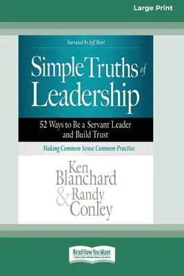 Proste prawdy o przywództwie: 52 sposoby na bycie służebnym liderem i budowanie zaufania [Standard Large Print] - Simple Truths of Leadership: 52 Ways to Be a Servant Leader and Build Trust [Standard Large Print]