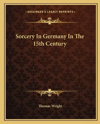 Czarnoksięstwo w Niemczech w XV wieku - Sorcery in Germany in the 15th Century