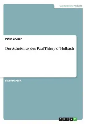 Ateizm Paula Thiery'ego dHolbacha - Der Atheismus des Paul Thiery dHolbach