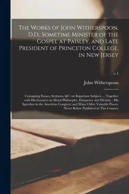 The Works of John Witherspoon, D.D., Sometime Minister of the Gospel at Paisley, and Late President of Princeton College, in New Jersey: Zawierające Es - The Works of John Witherspoon, D.D., Sometime Minister of the Gospel at Paisley, and Late President of Princeton College, in New Jersey: Containing Es