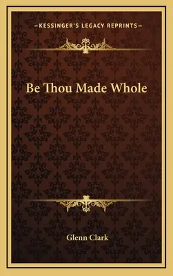 Bądź cały - Be Thou Made Whole