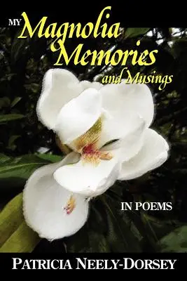 Moje wspomnienia i przemyślenia o magnolii - w wierszach - My Magnolia Memories and Musings- In Poems