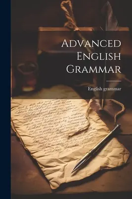 Zaawansowana gramatyka angielska - Advanced English Grammar