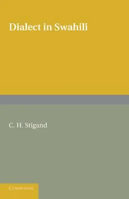 Dialekt w języku suahili: Gramatyka zmian dialektycznych w języku kiswahili - Dialect in Swahili: A Grammar of Dialectic Changes in the Kiswahili Language