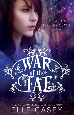 Wojna Fae (Księga 6, Między królestwami) - War of the Fae (Book 6, Between the Realms)