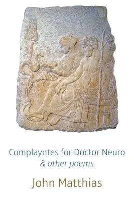 Complayntes for Doctor Neuro i inne wiersze - Complayntes for Doctor Neuro & other poems