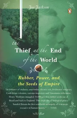 Złodziej na krańcu świata: Kauczuk, władza i nasiona imperium - The Thief at the End of the World: Rubber, Power, and the Seeds of Empire