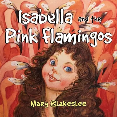 Isabella i różowe flamingi - Isabella and the Pink Flamingos