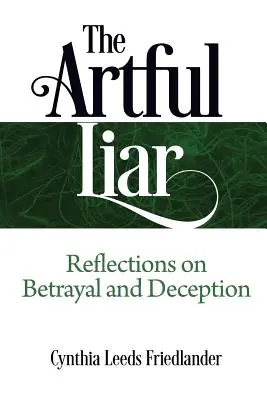 The Artful Liar: Refleksje na temat zdrady i oszustwa - The Artful Liar: Reflections on betrayal and deception