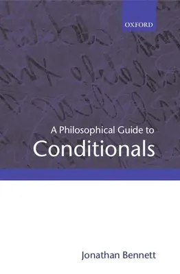 Filozoficzny przewodnik po zdaniach warunkowych - A Philosophical Guide to Conditionals