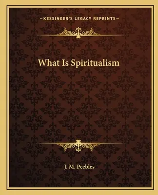 Czym jest spirytyzm - What Is Spiritualism