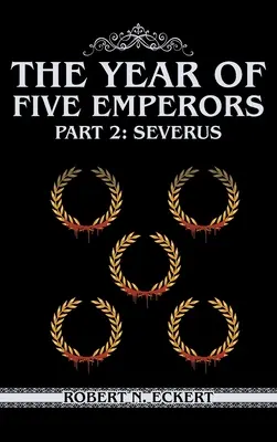 Rok Pięciu Cesarzy: Część 2: Severus - The Year of Five Emperors: Part 2: Severus