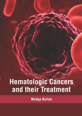 Nowotwory hematologiczne i ich leczenie - Hematologic Cancers and Their Treatment