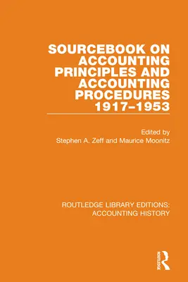 Książka źródłowa na temat zasad rachunkowości i procedur księgowych, 1917-1953 - Sourcebook on Accounting Principles and Accounting Procedures, 1917-1953